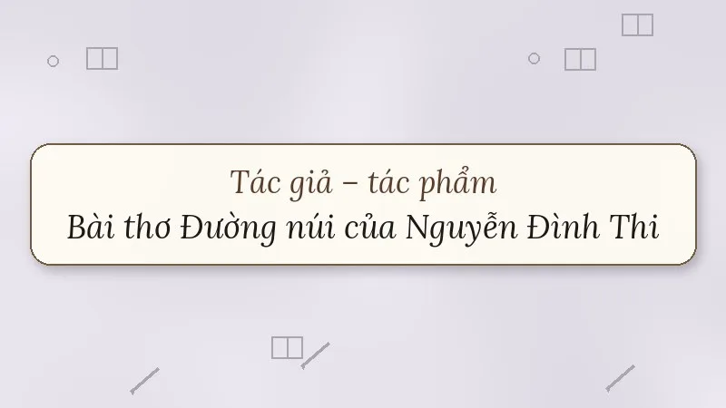 bài thơ đường núi của nguyễn đình thi