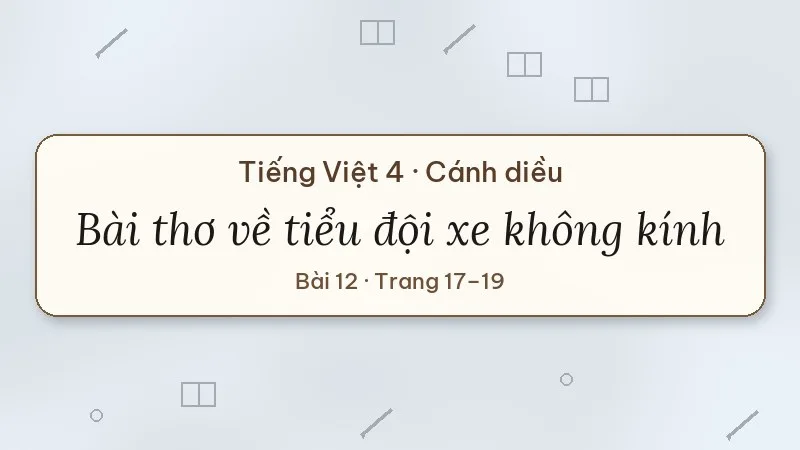 bài thơ về tiểu đội xe không kính lớp 4 cánh diều