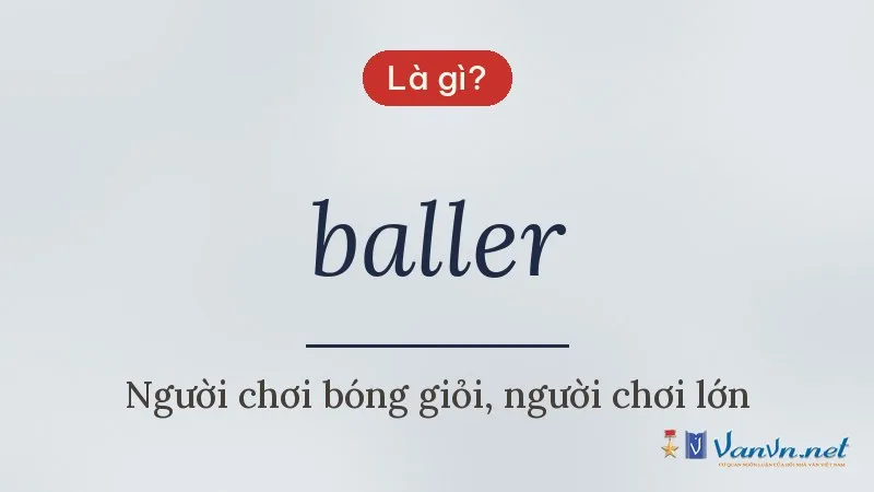 baller là gì