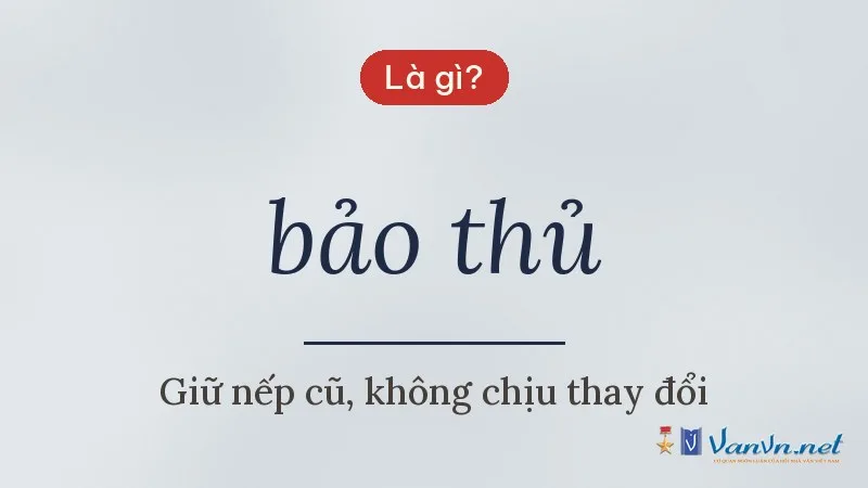 bảo thủ là gì