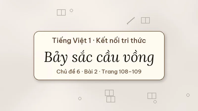 bảy sắc cầu vồng lớp 1 kết nối tri thức