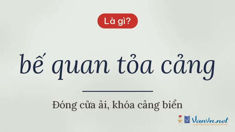 bế quan tỏa cảng là gì