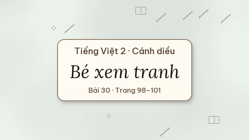 bé xem tranh lớp 2 cánh diều