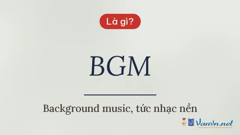 BGM là gì