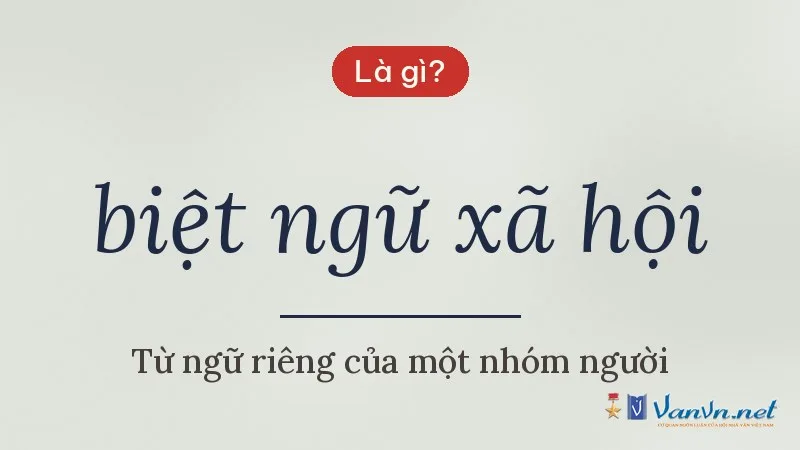 biệt ngữ xã hội là gì