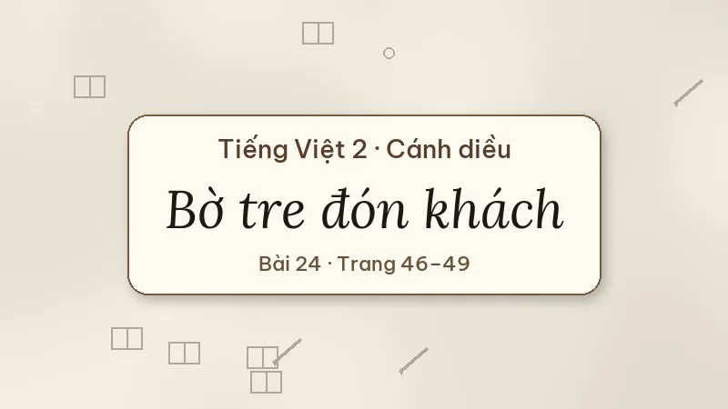 bờ tre đón khách lớp 2 cánh diều
