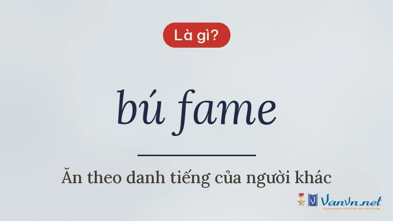bú fame là gì