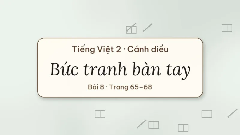 bức tranh bàn tay lớp 2 cánh diều