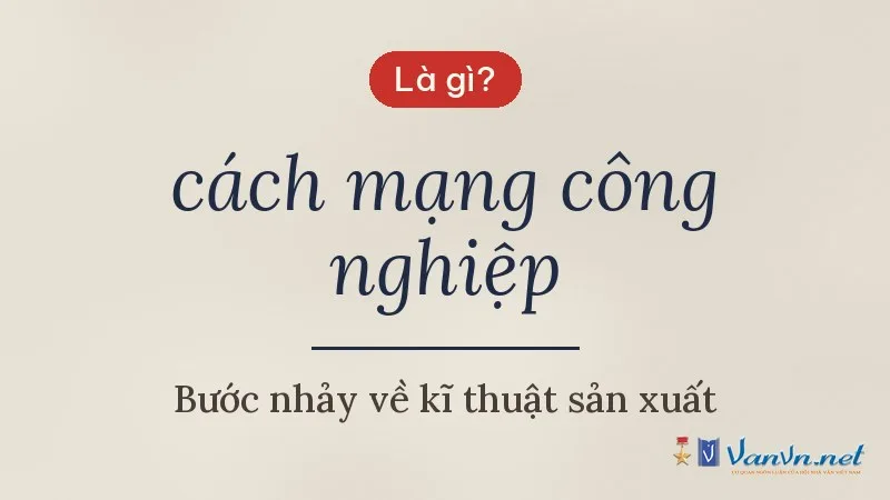 cách mạng công nghiệp là gì