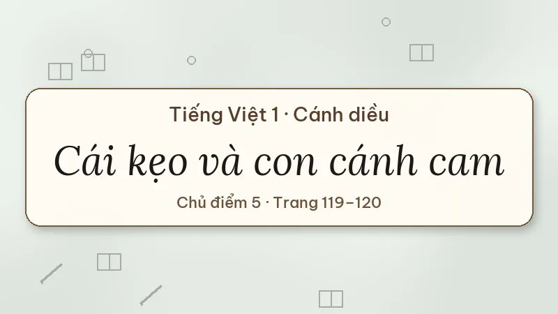 cái kẹo và con cánh cam tiếng việt lớp 1 cánh diều