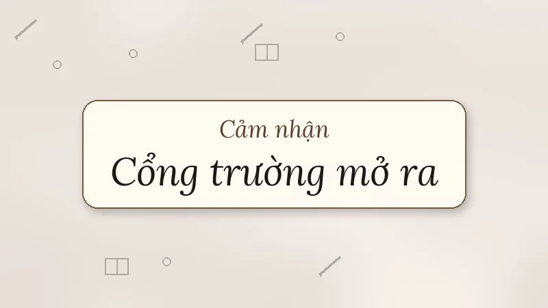 cảm nhận về cổng trường mở ra
