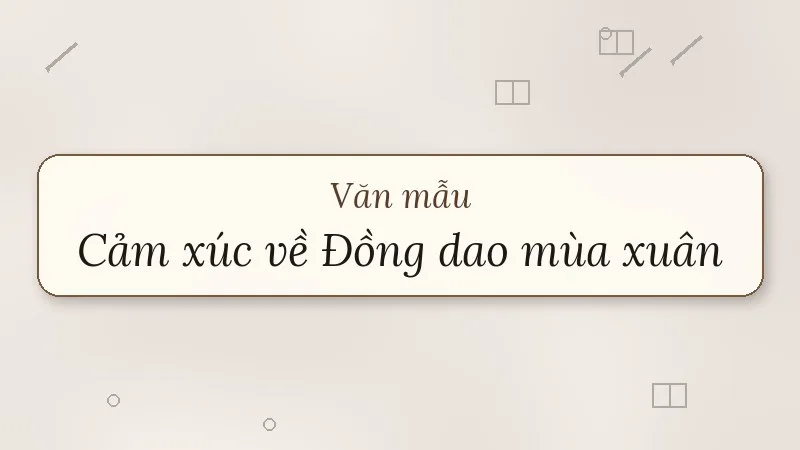 cảm xúc về bài thơ đồng dao mùa xuân