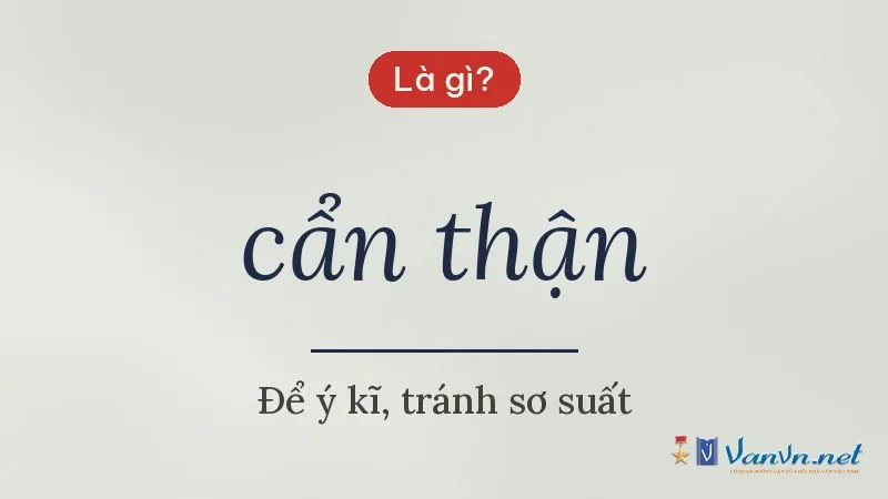 cẩn thận là gì