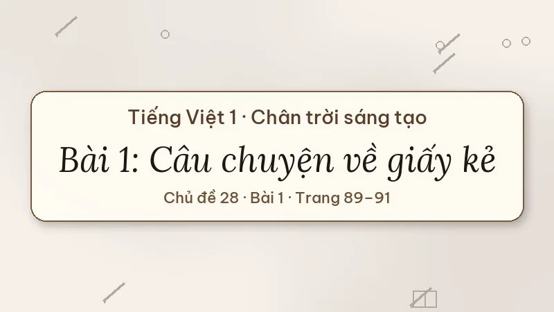 câu chuyện về giấy kẻ lớp 1 chân trời sáng tạo