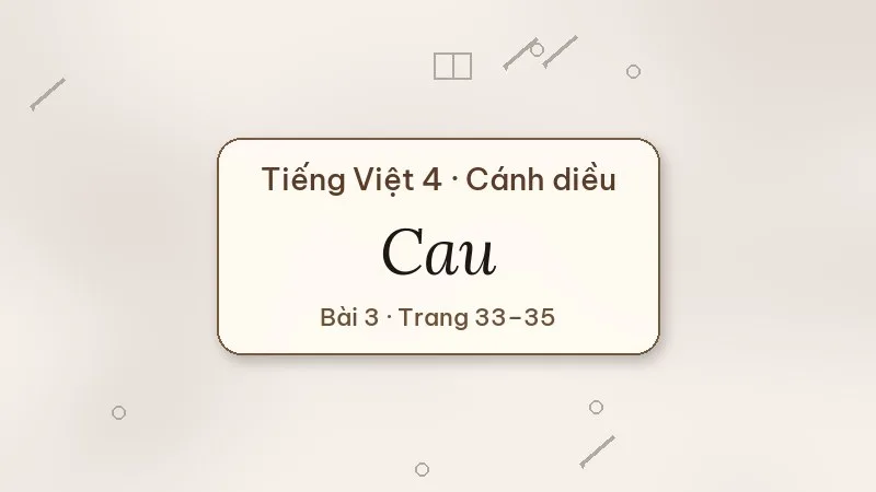 cau lớp 4 cánh diều