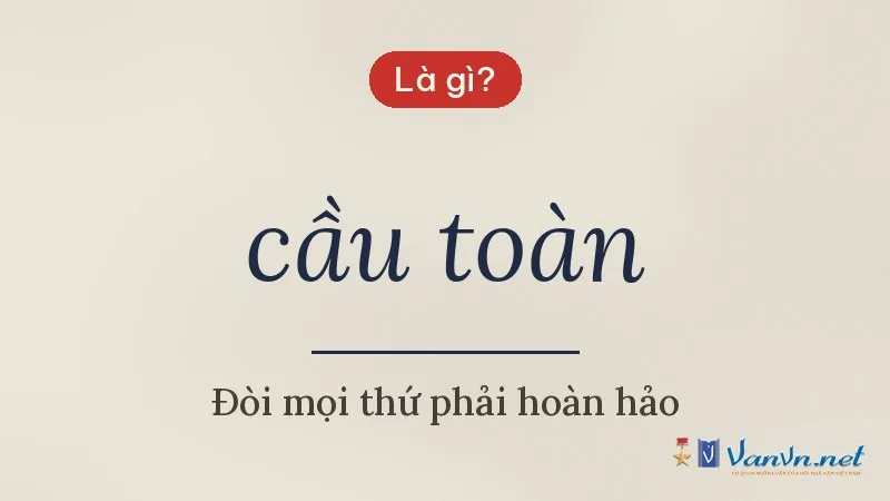 cầu toàn là gì