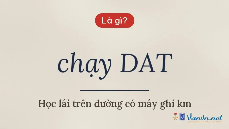 chạy DAT là gì