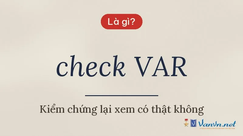 check VAR là gì