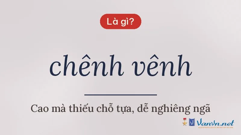 chênh vênh là gì