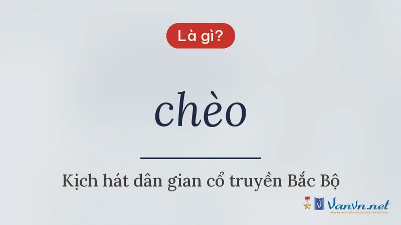 chèo là gì