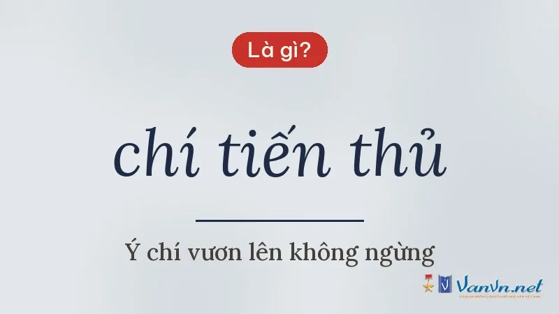 chí tiến thủ là gì