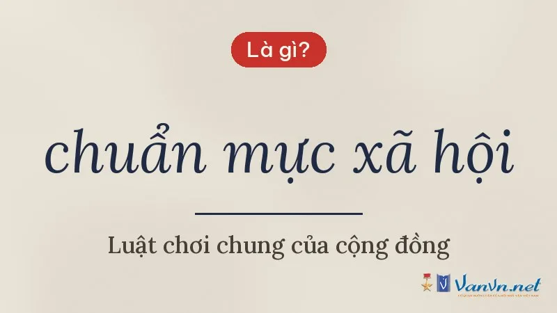 chuẩn mực xã hội là gì