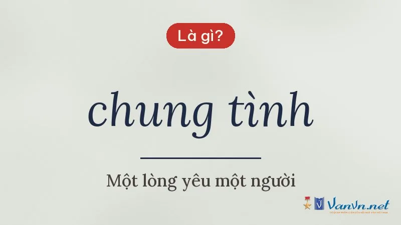 chung tình là gì