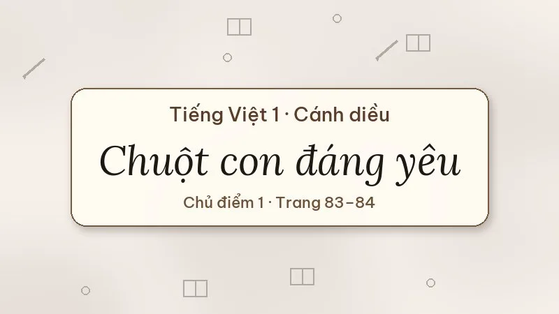 chuột con đáng yêu tiếng việt lớp 1 cánh diều