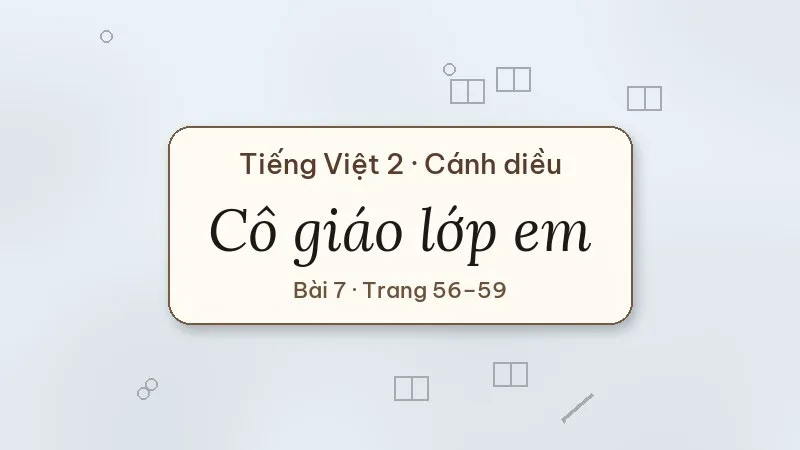 cô giáo lớp em lớp 2 cánh diều