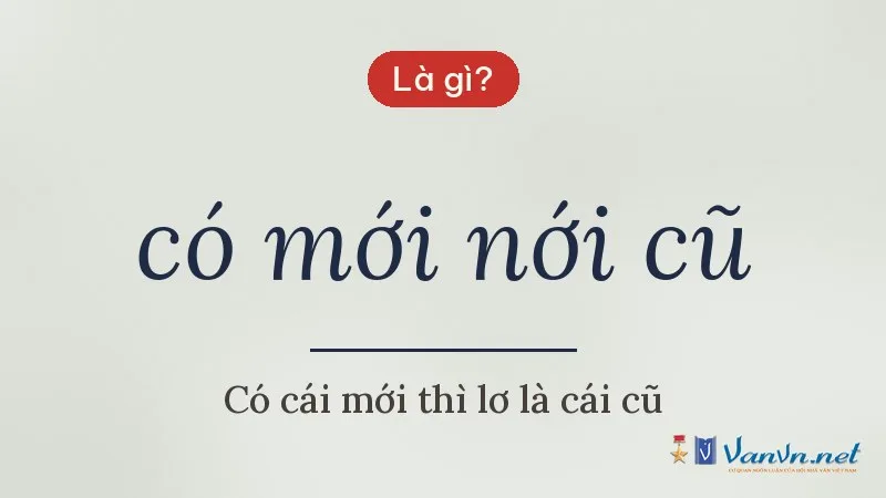 có mới nới cũ là gì