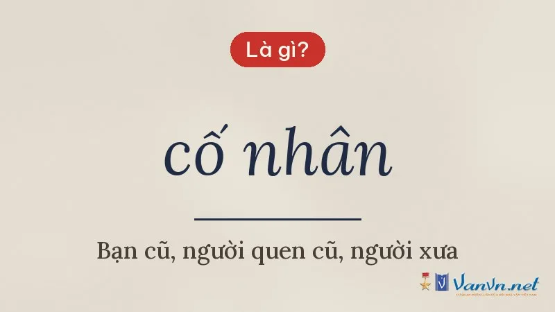 cố nhân là gì