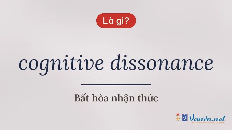 cognitive dissonance là gì