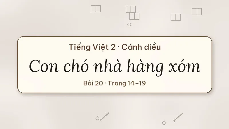 con chó nhà hàng xóm lớp 2 cánh diều