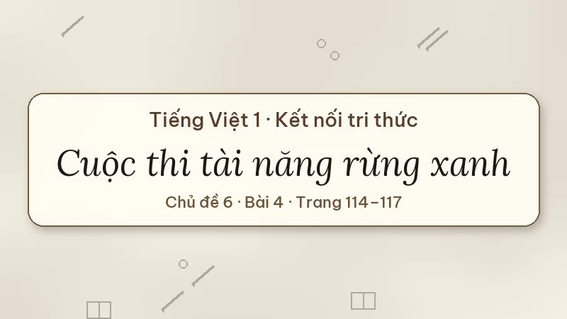 cuộc thi tài năng rừng xanh lớp 1 kết nối tri thức