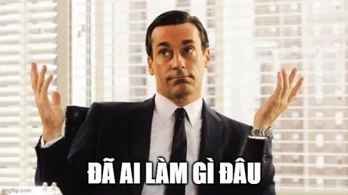 meme đã làm gì đâu