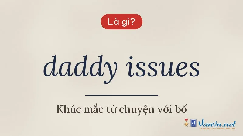 daddy issues là gì