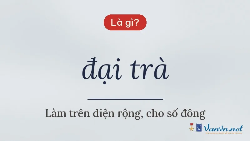 đại trà là gì