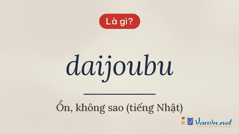 daijoubu là gì