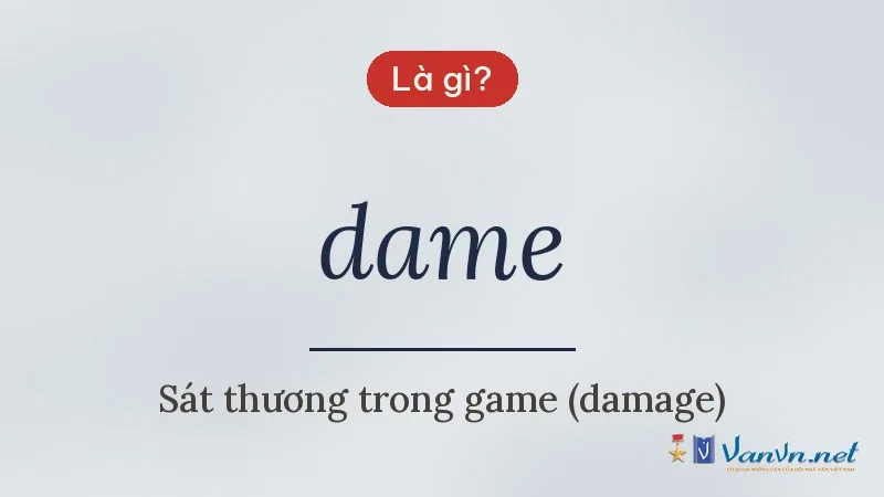 dame là gì