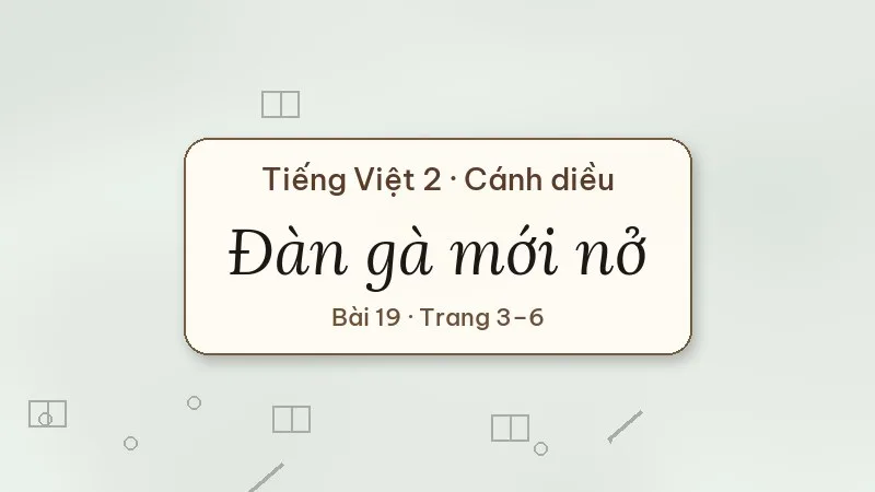 đàn gà mới nở lớp 2 cánh diều