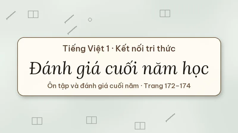 đánh giá cuối năm học lớp 1 kết nối tri thức
