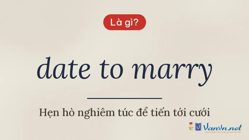 date to marry là gì