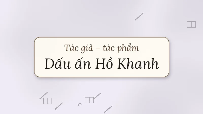 dấu ấn hồ khanh nhật văn