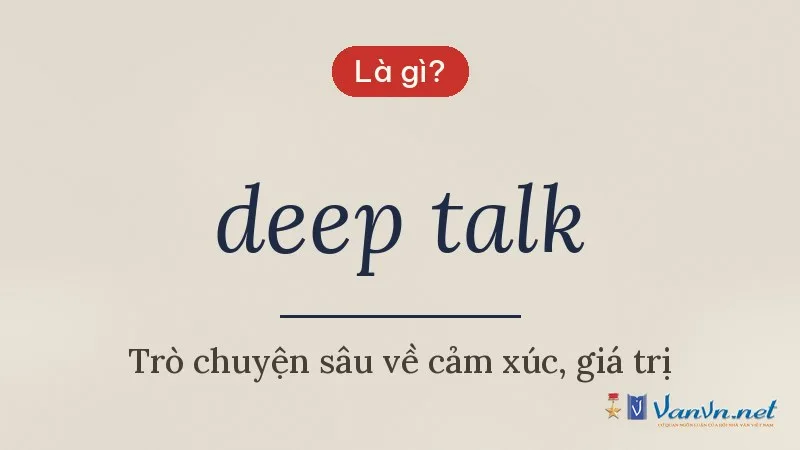 deep talk là gì