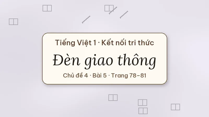đèn giao thông lớp 1 kết nối tri thức