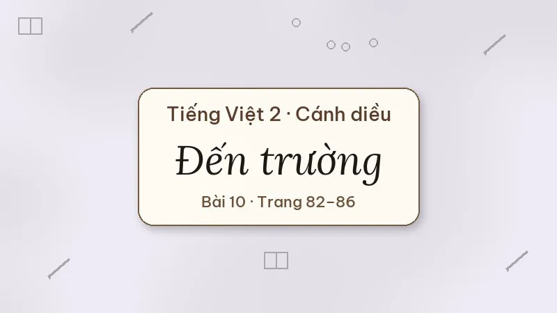 đến trường lớp 2 cánh diều