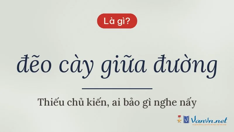 đẽo cày giữa đường là gì
