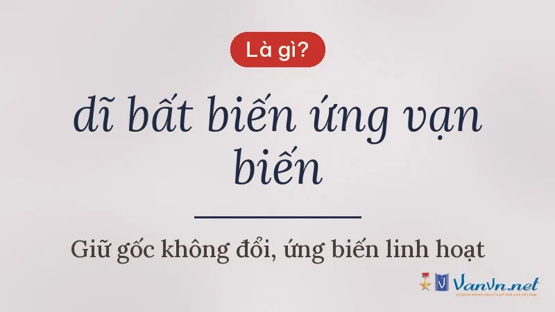 dĩ bất biến ứng vạn biến là gì