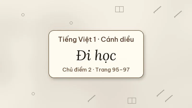 đi học tiếng việt lớp 1 cánh diều