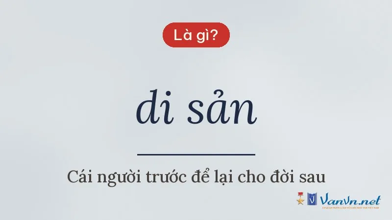 di sản là gì